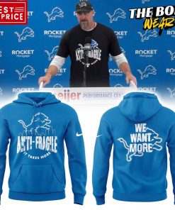 Detroit Lions 2025 We Want More Anti Fragile Blue Hoodie