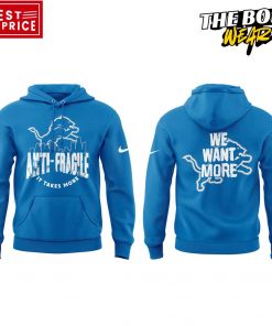 Detroit Lions 2025 We Want More Anti Fragile Blue Hoodie