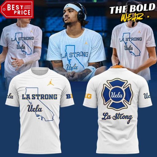 UCLA Bruins Basketball LA Strong Shirt