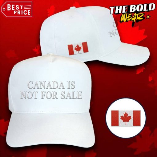 Canada Is Not For Sale Make Canada Great Again Special Hat