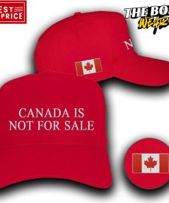 Canada Is Not For Sale Make Canada Great Again Special Hat