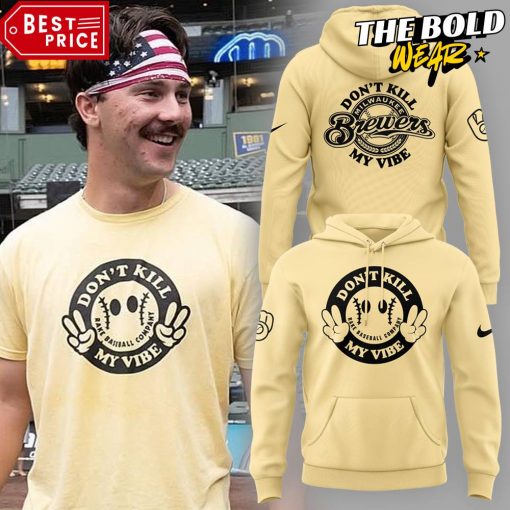 Milwaukee Brewers Don’t Kill My Vibe Special Hoodie